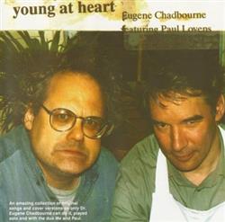 Download Eugene Chadbourne Featuring Paul Lovens - Young At Heart Forgiven