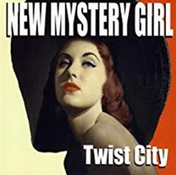 Download New Mystery Girl - Twist City