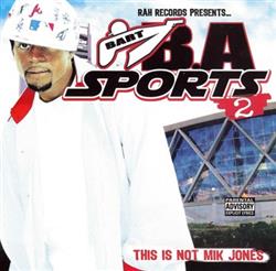 Download BA - Sports 2 This Is Not Mik Jones