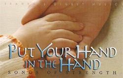 Download Various - Put Your Hand In The Hand Songs Of Strength