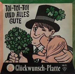 Download Various - Toi Toi Toi Und Alles Gute