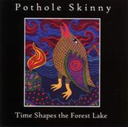 Download Pothole Skinny - Time Shapes The Forest Lake