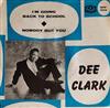 télécharger l'album Dee Clark - Im Going Back To School Nobody But You