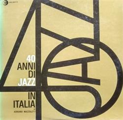 Download Various - 40 Anni Di Jazz In Italia A Cura Di Adriano Mazzoletti