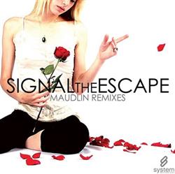 Download Signal The Escape - Maudlin Remixes