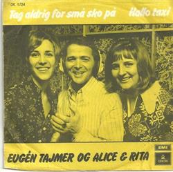 Download Eugen Tajmer Og Alice & Rita - Tag Aldrig For Små Sko På