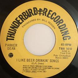 Download Parker Dean - I Like Beer Drinkin Songs