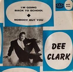 Download Dee Clark - Im Going Back To School Nobody But You