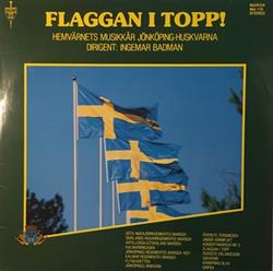Download Hemvärnets Musikkår JönköpingHuskvarna, Ingemar Badman - Flaggan I Topp