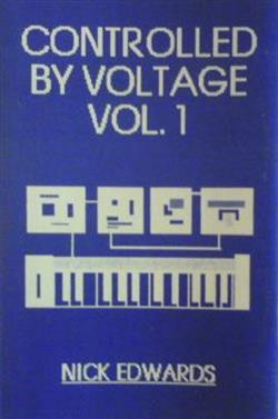 Download Nick Edwards - Controlled By Voltage Vol1