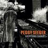 écouter en ligne Peggy Seeger - Everything Changes