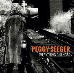Download Peggy Seeger - Everything Changes