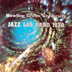 Download Bowling Green State University Jazz Lab Band - Jazz Lab Band 1970