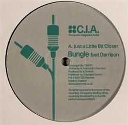 Download Bungle feat Darrison - Just A Little Bit Closer The Fugue