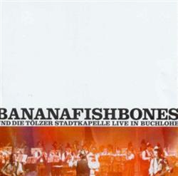 Download Bananafishbones, Tölzer Stadtkapelle - Live in Buchloe