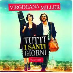 Download Virginiana Miller - Tutti I Santi Giorni Dal Nuovo Film di Paolo Virzi