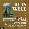 descargar álbum Roger Willard - It Is WellSacred Piano Stylings By Roger Willard