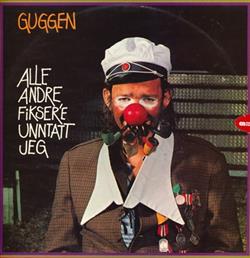 Download Guggen - Alle Andre Fiksere Unntatt Jeg