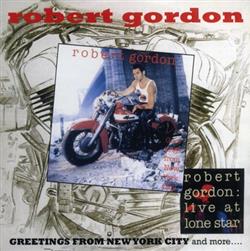 Download Robert Gordon - Greetings From New York CityAnd More