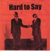 last ned album Hard To Say - Hard To Say