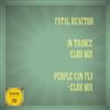 ladda ner album Fatal Reactor - In Trance People Can Fly