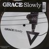 lataa albumi Grace - Slowly