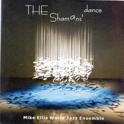 Download Mike Ellis World Jazz Ensemble - The Shaman Dance