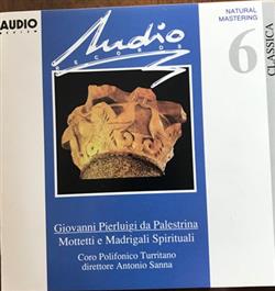 Download Giovanni Pierluigi da Palestrina, Coro Polifonico Turritano Conductor Antonio Sanna - Mottetti E Madrigali Spirituali