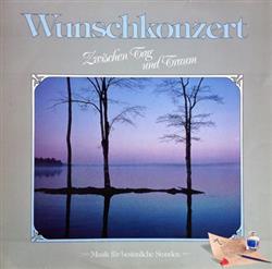 Download Various - Wunschkonzert Zwischen Tag Und Traum