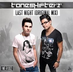 Download Toneshifterz Feat Chris Madin - Last Night Original Mix