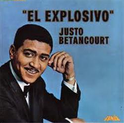 Download Justo Betancourt - El Explosivo