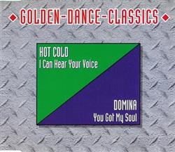Download Hot Cold Domina - I Can Hear Your Voice You Got My Soul