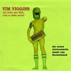 Download Vim Viggins - Ich Liebe Der USA Und Er Liebt Mich