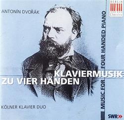 Download Antonín Dvořák, Kölner Klavier Duo - Klaviermusik Zu Vier Händen Music For Four Handed Piano