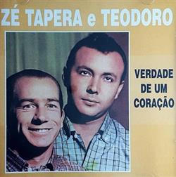 Download Zé Tapera E Teodoro - Verdade De Um Coração