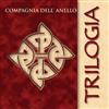 lyssna på nätet Compagnia Dell'Anello - Trilogia