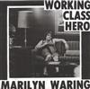 lyssna på nätet Marilyn Waring - Working Class Hero