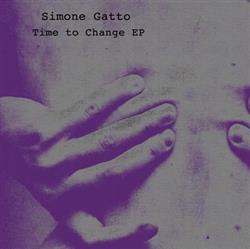 Download Simone Gatto - Time To Change EP