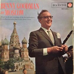 Download Benny Goodman & His Orchestra - Benny Goodman In Moscow Record 1