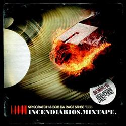 Download Sir Scratch , Bob Da Rage Sense - IncendiáriosMixtape