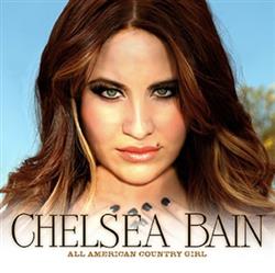 Download Chelsea Bain - All American Country Girl