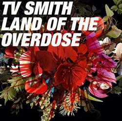 Download TV Smith - Land Of The Overdose