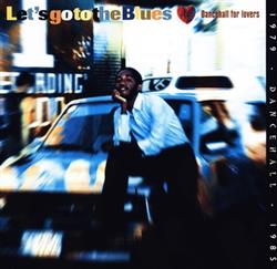 Download Various - Lets Go To The Blues Dancehall For Lovers
