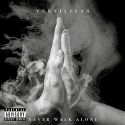 Download Vertilizar - Never Walk Alone