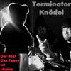 last ned album Terminator Knödel - Der Rest Des Tages Ist Unsinn