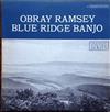 écouter en ligne Obray Ramsey - Blue Ridge Banjo Southern Mountain Folk Songs