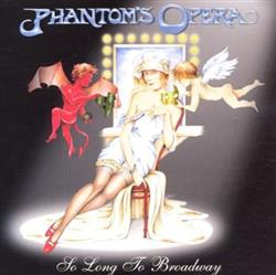 Download Phantom's Opera - So Long To Broadway