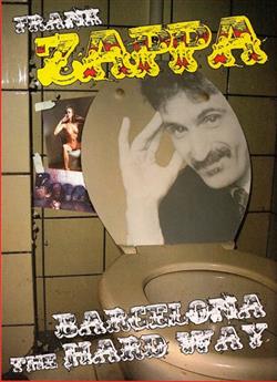Download Frank Zappa - Barcelona The Hard Way