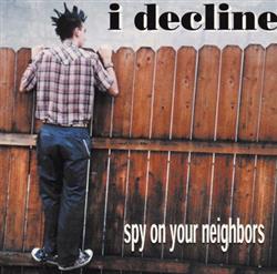 Download I Decline - Spy On Your Neighbors