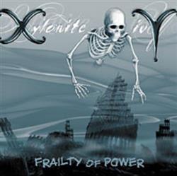 Download Xylonite Ivy - Frailty Of Power